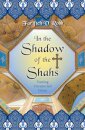 In the Shadow of the Shahs