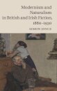 Modernism and Naturalism in British and Irish Fiction, 1880–1930