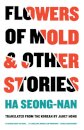 Flowers of Mold & Other Stories