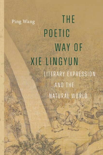 The Poetic Way of Xie Lingyun