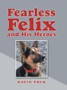 Fearless Felix and His Heroes