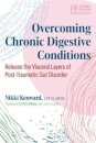 Overcoming Chronic Digestive Conditions