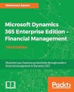 Microsoft Dynamics 365 Enterprise Edition – Financial Management - Third Edition