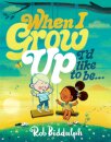 When I Grow Up I’d Like to Be…