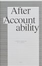 After Accountability: A Critical Genealogy of a Concept