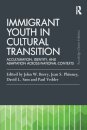 Immigrant Youth in Cultural Transition