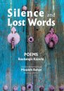 Silence and Lost Words: Poems