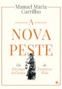 A Nova Peste: Da Ideologia de Género ao Fanatismo Woke