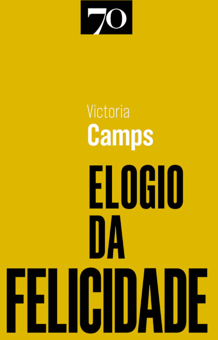 Elogio Da Felicidade