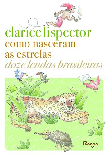 Como Nasceram As Estrelas: Doze Lendas Brasileiras