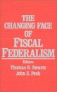 The Changing Face of Fiscal Federalism