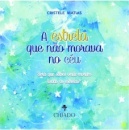 A Estrela Que não Morava no Céu