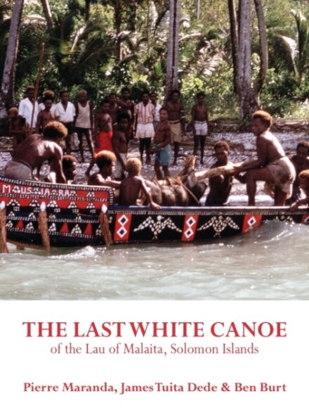 The Last White Canoe of the Lau of Malaita, Solomon Islands