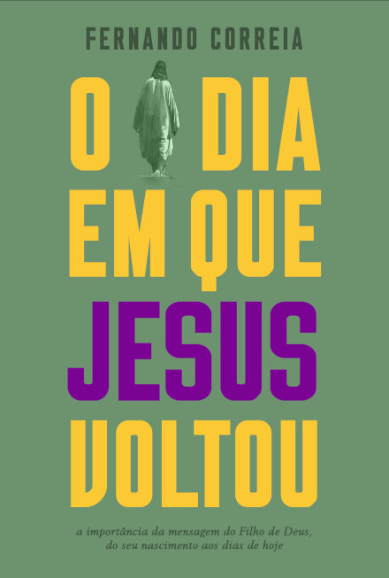 O Dia Em Que Jesus Voltou