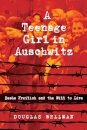 A Teenage Girl in Auschwitz