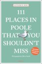 111 Places in Poole That You Shouldn't Miss