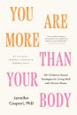 You Are More Than Your Body