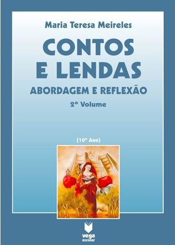 Contos e Lendas - 2º Volume | 10º Ano: Abordagem e Reflexão