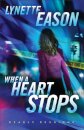 When a Heart Stops – A Novel