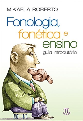 Fonologia, Fonética E Ensino: Guia Introdutório