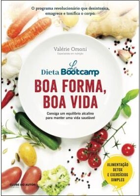 Dieta Le Bootcamp. Boa Forma, Boa Vida