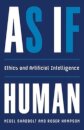 As If Human: Ethics And Artificial Intelligence