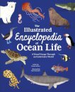 The Illustrated Encyclopedia of Ocean Life