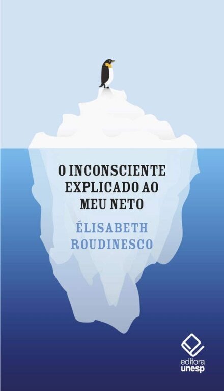 O Inconsciente Explicado Ao Meu Neto