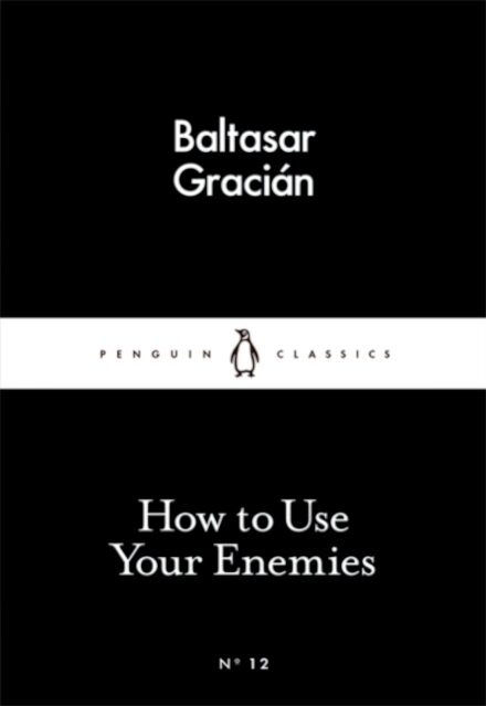 How To Use Your Enemies