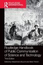 Routledge Handbook of Public Communication of Science and Technology