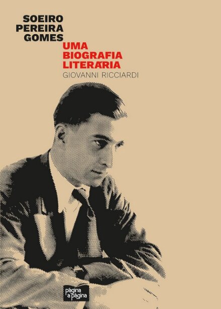 Soeiro Pereira Gomes - Uma Biografia Literária