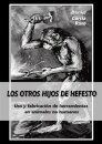 Los otros hijos de Hefesto