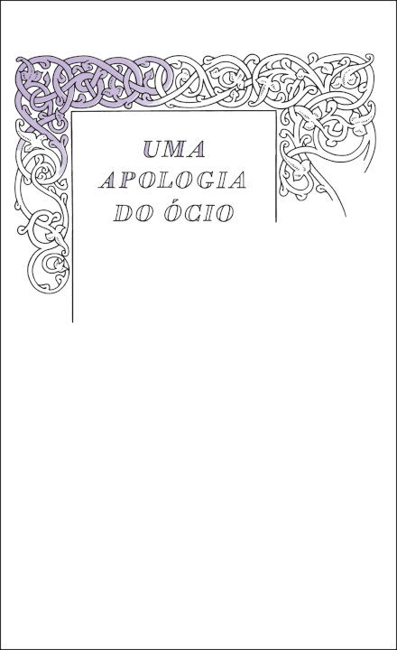 Uma Apologia do Ócio