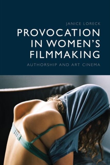 Provocation in Women’s Filmmaking