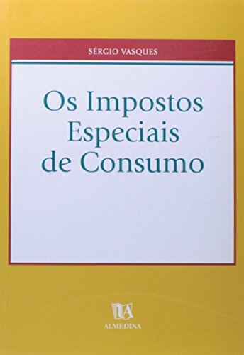 Os Impostos Especiais de Consumo