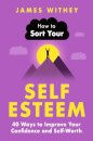 How to Sort Your Self-Esteem
