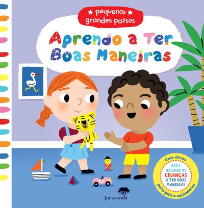 Aprendo A Ter Boas Maneiras - Pequenos Grandes Passos