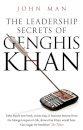 The Leadership Secrets of Genghis Khan