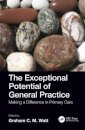 The Exceptional Potential of General Practice