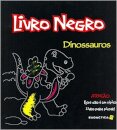 Livro Negro - Dinossauros Esgotado