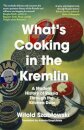 What's Cooking in the Kremlin