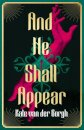 And He Shall Appear