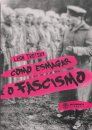 Como Esmagar O Fascismo