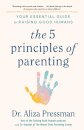 The 5 Principles of Parenting
