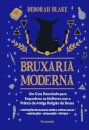 Bruxaria Moderna: Guia Descolado Para Empoderar As Mulheres