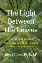 The Light Between the Leaves