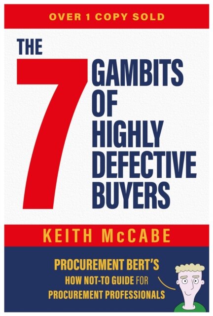 The 7 Gambits of Highly Defective Buyers