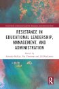Resistance in Educational Leadership, Management, and Administration