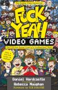 Fuck Yeah, Video Games