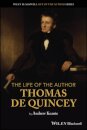 The Life of the Author: Thomas De Quincey